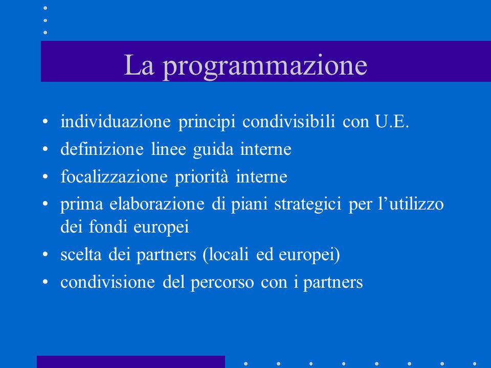 La programmazione individuazione principi condivisibili con U.E.