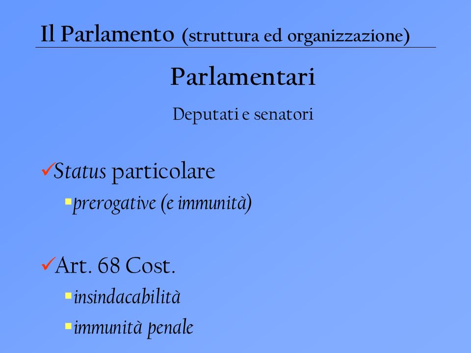 Parlamentari Il Parlamento (struttura ed organizzazione)