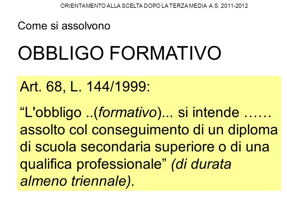 OBBLIGO FORMATIVO Art. 68, L. 144/1999:
