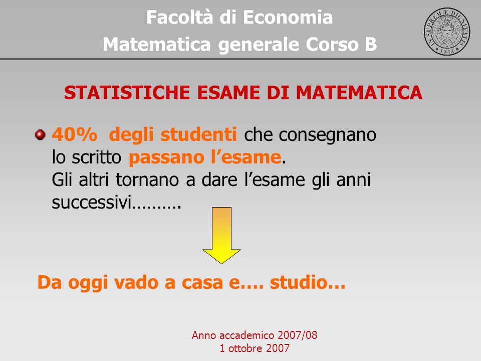 Matematica generale Corso B STATISTICHE ESAME DI MATEMATICA