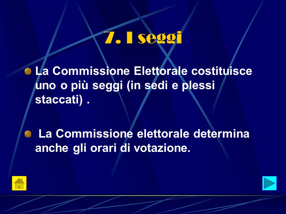 7. I seggi La Commissione Elettorale costituisce uno o più seggi (in sedi e plessi staccati) .