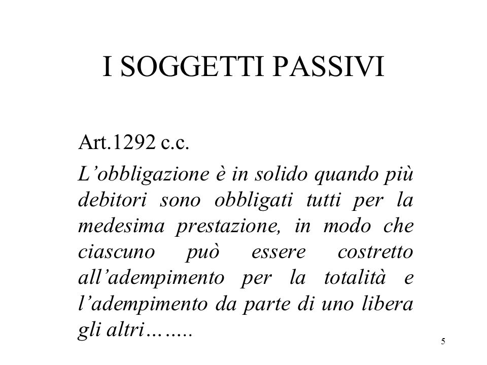 I SOGGETTI PASSIVI Art.1292 c.c.