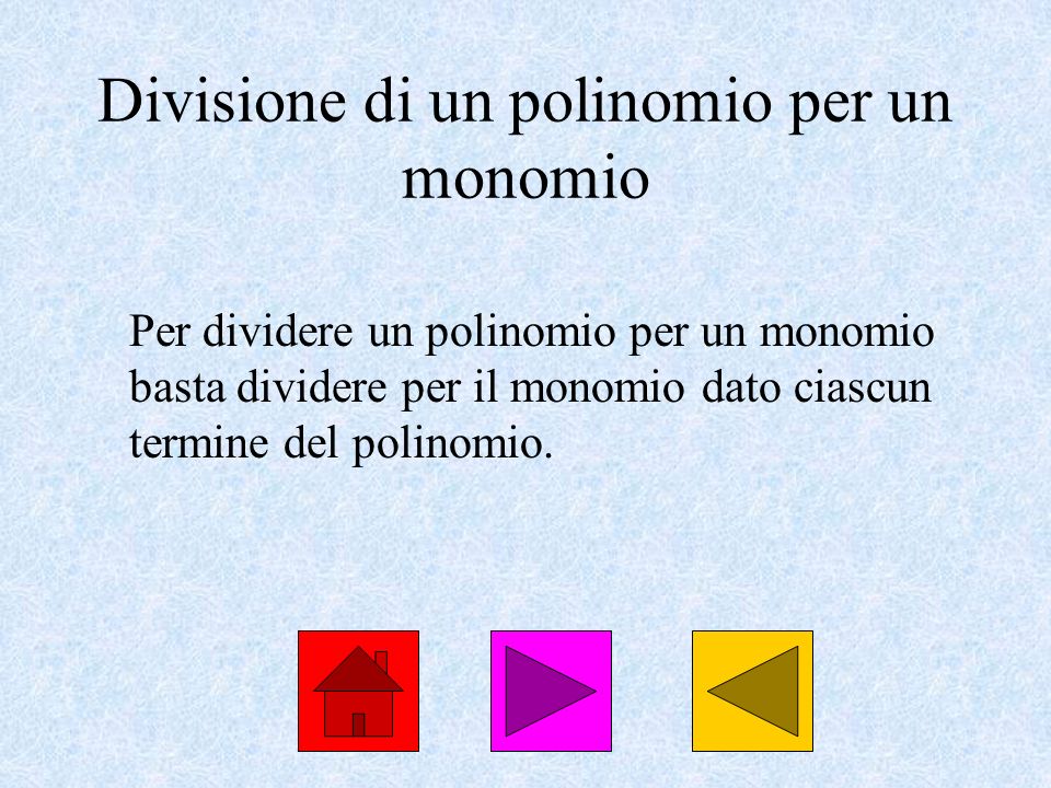 Divisione di un polinomio per un monomio