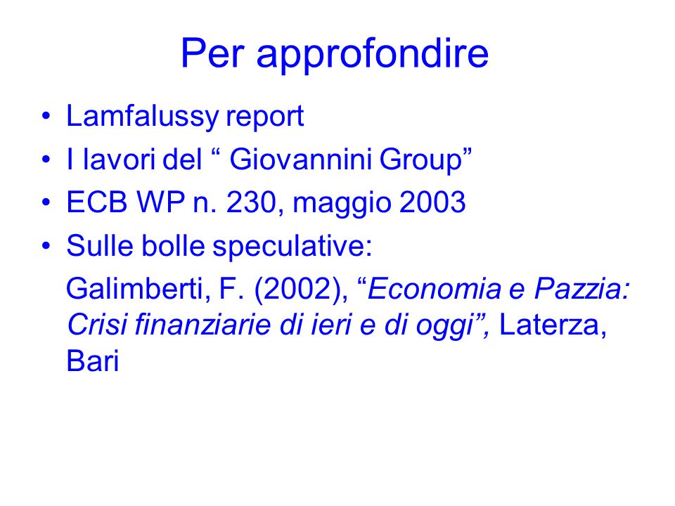 Per approfondire Lamfalussy report I lavori del Giovannini Group