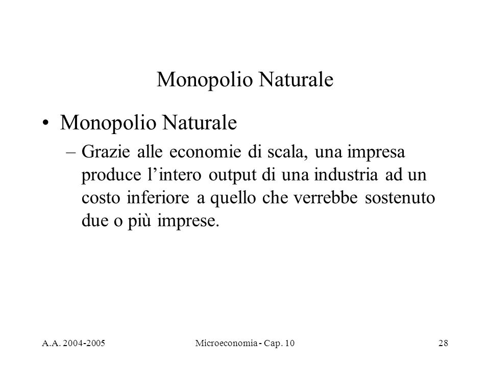 Monopolio Naturale Monopolio Naturale