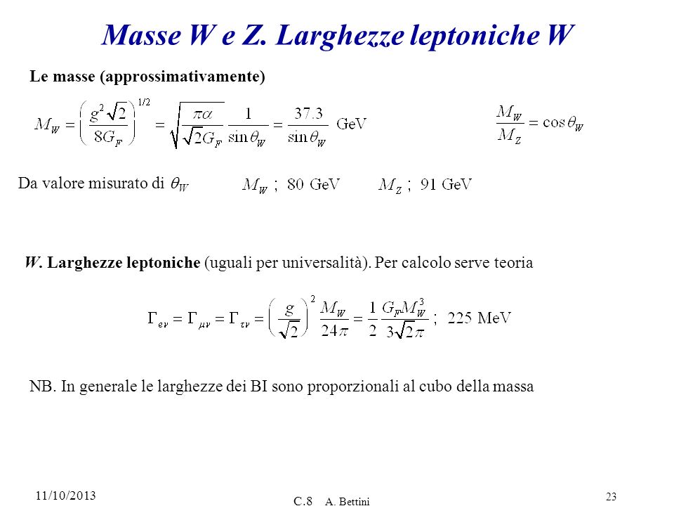 Masse W e Z. Larghezze leptoniche W