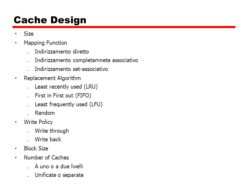 Cache Design Size Mapping Function Indirizzamento diretto