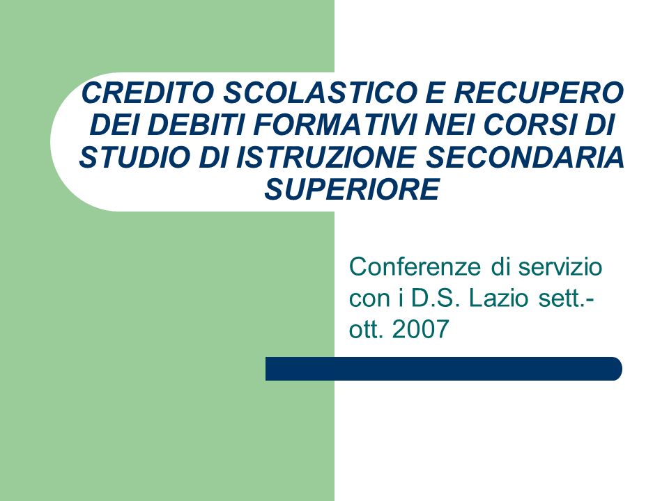 Conferenze di servizio con i D.S. Lazio sett.- ott. 2007