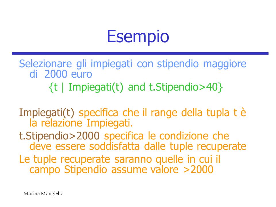 {t | Impiegati(t) and t.Stipendio>40}