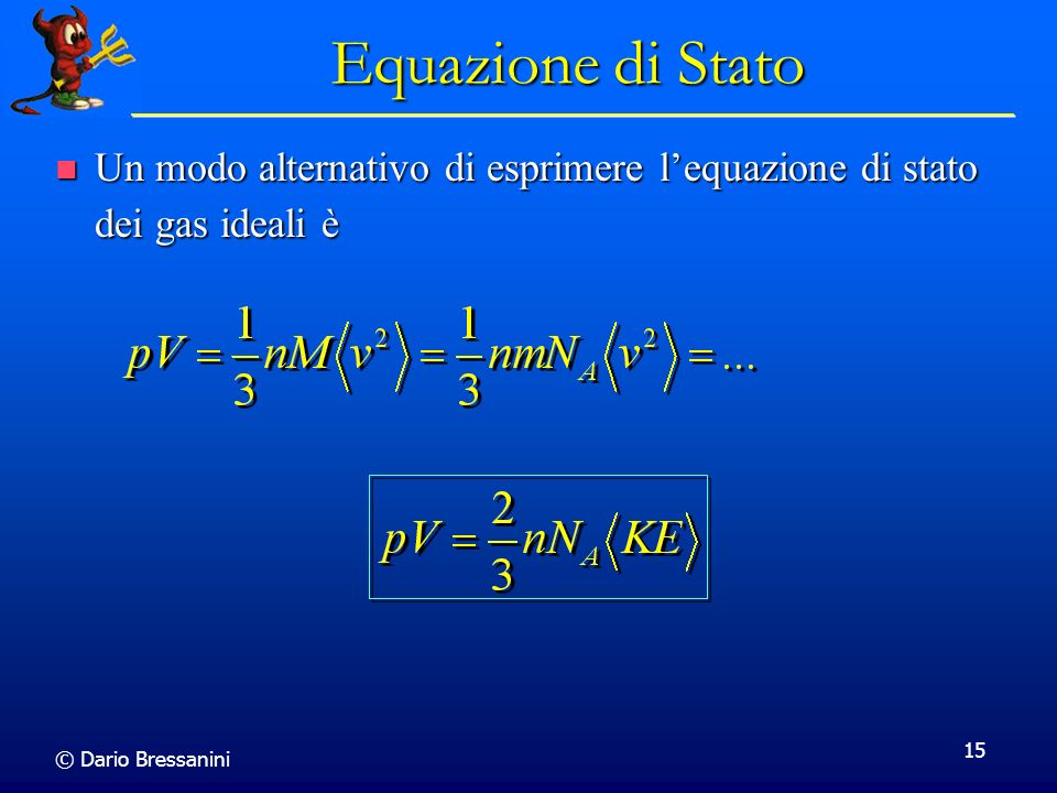 Equazione di Stato Un modo alternativo di esprimere l’equazione di stato dei gas ideali è.