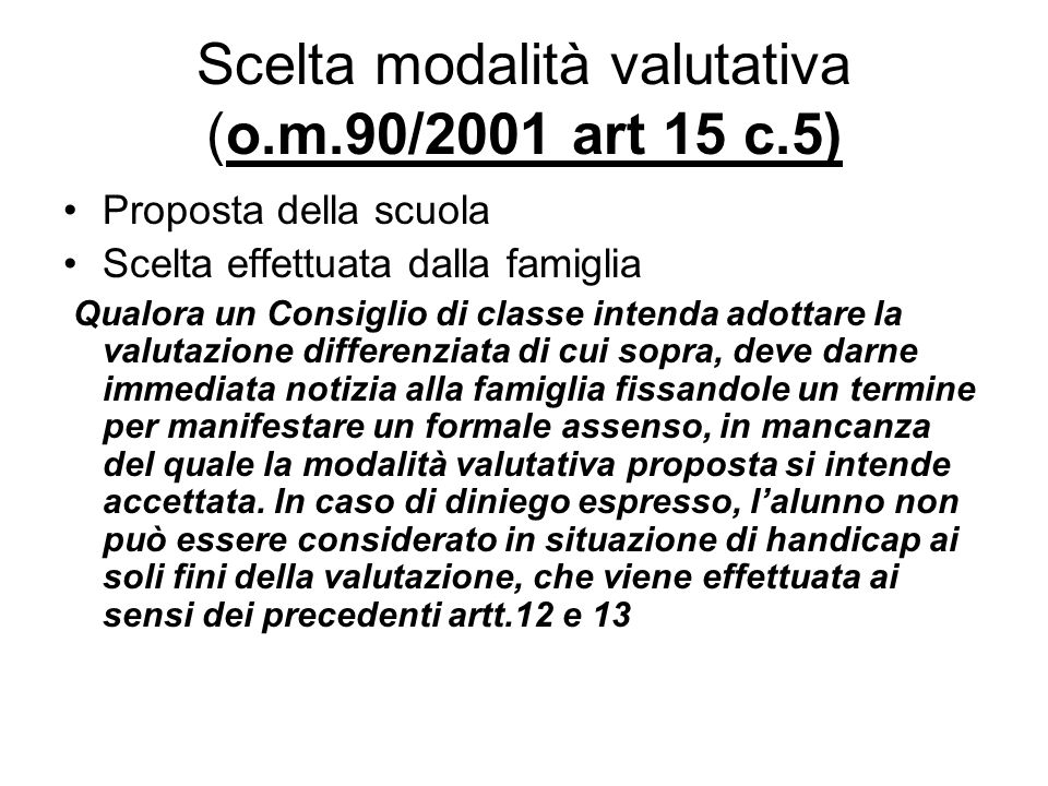Scelta modalità valutativa (o.m.90/2001 art 15 c.5)
