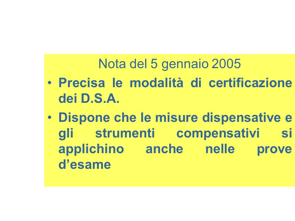 Nota del 5 gennaio 2005 Precisa le modalità di certificazione dei D.S.A.