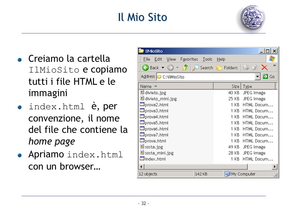 Il Mio Sito Creiamo la cartella IlMioSito e copiamo tutti i file HTML e le immagini.