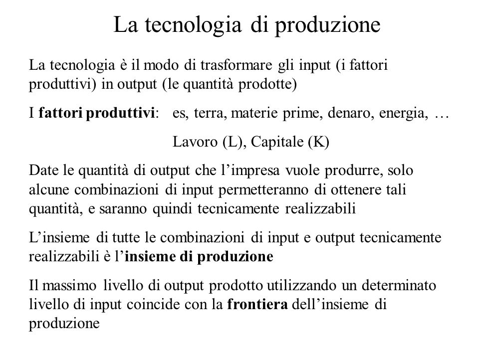 La tecnologia di produzione