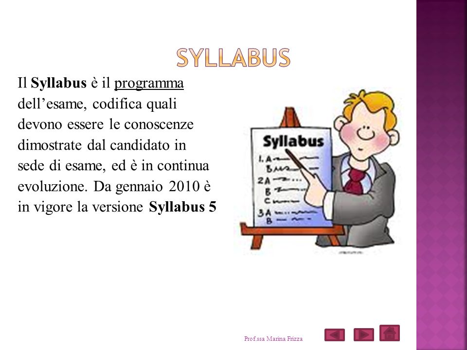 Syllabus Il Syllabus è il programma dell’esame, codifica quali