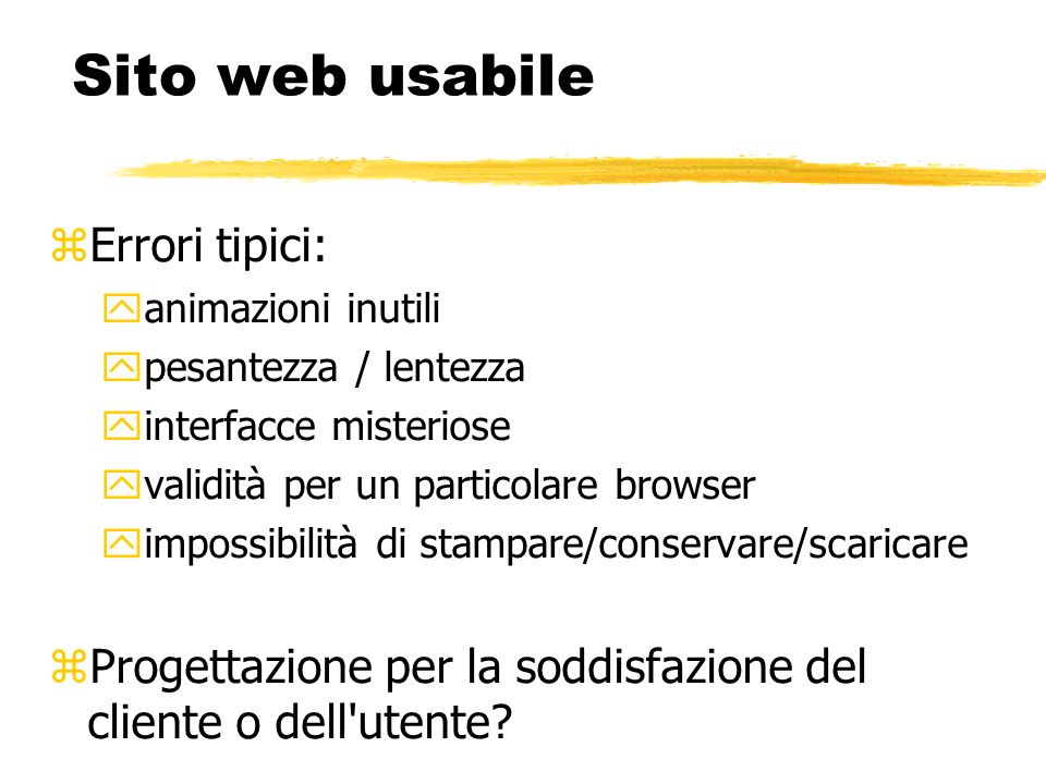 Sito web usabile Errori tipici: