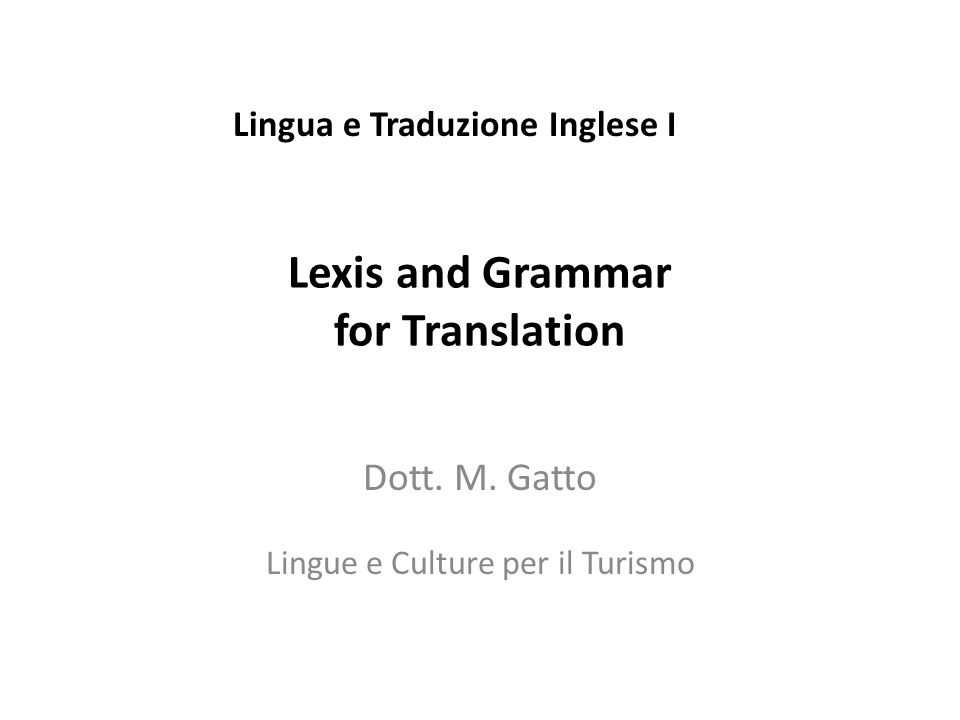 Lexis and Grammar for Translation
