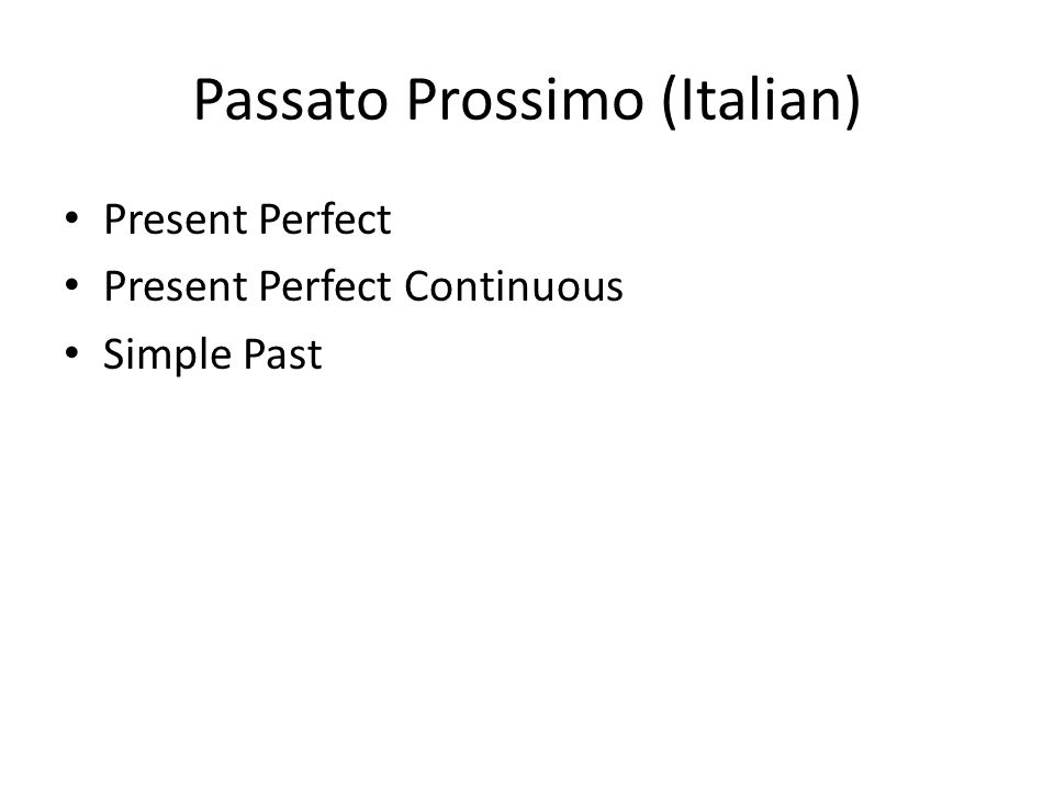 Passato Prossimo (Italian)