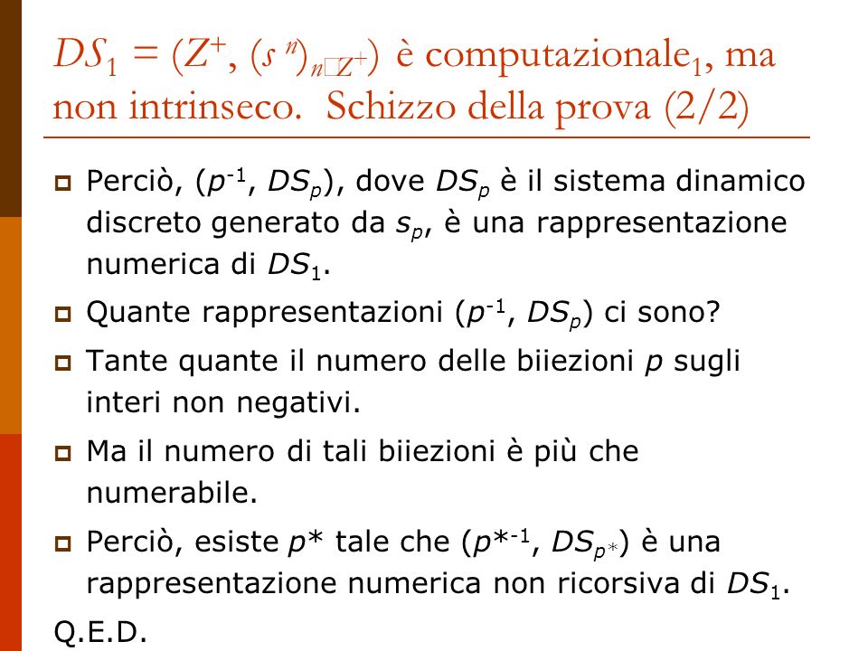 DS1 = (Z+, (s n)nÎZ+) è computazionale1, ma non intrinseco