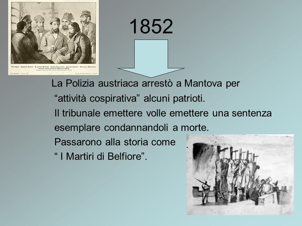 1852 La Polizia austriaca arrestò a Mantova per