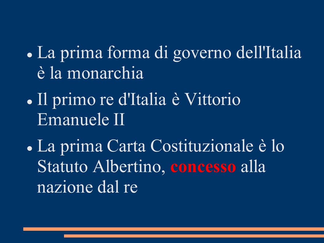 La prima forma di governo dell Italia è la monarchia
