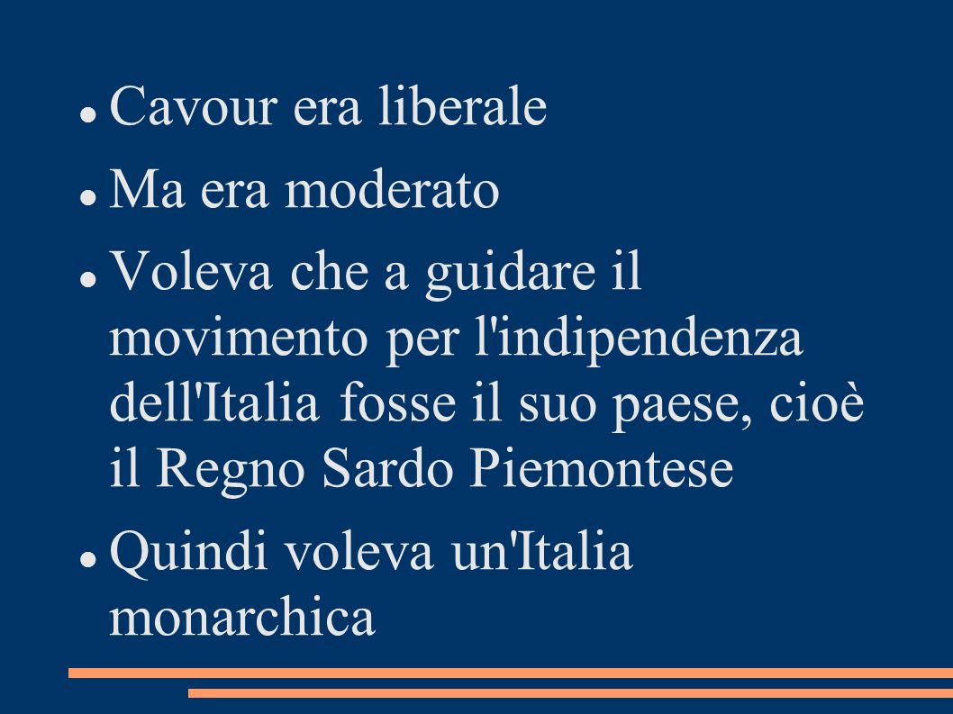 Cavour era liberale Ma era moderato.