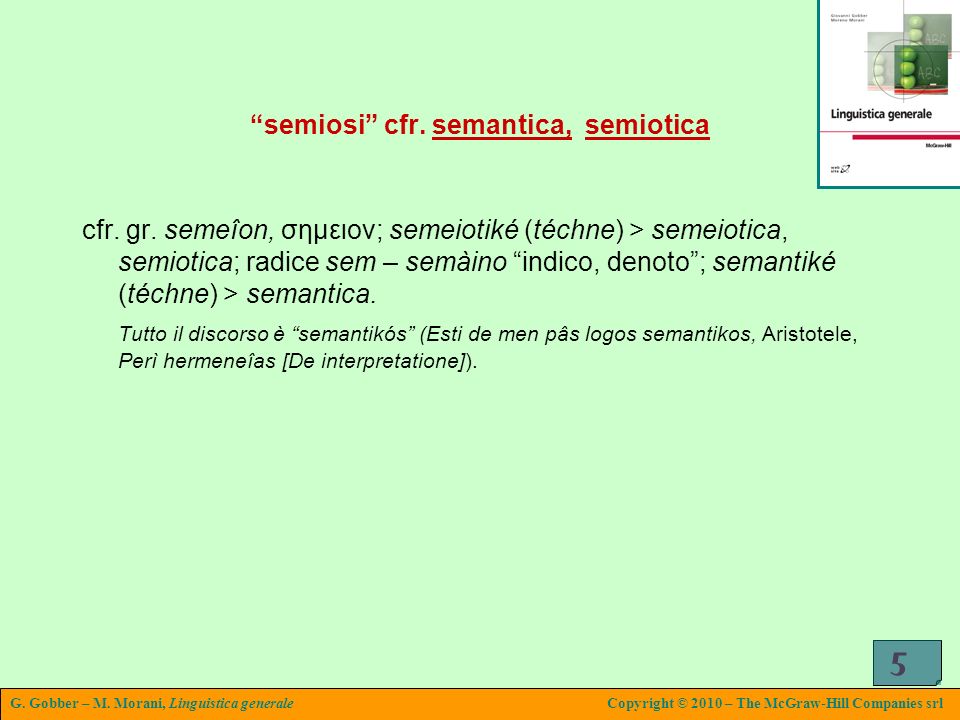 semiosi cfr. semantica, semiotica