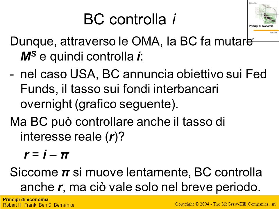 BC controlla i Dunque, attraverso le OMA, la BC fa mutare MS e quindi controlla i: