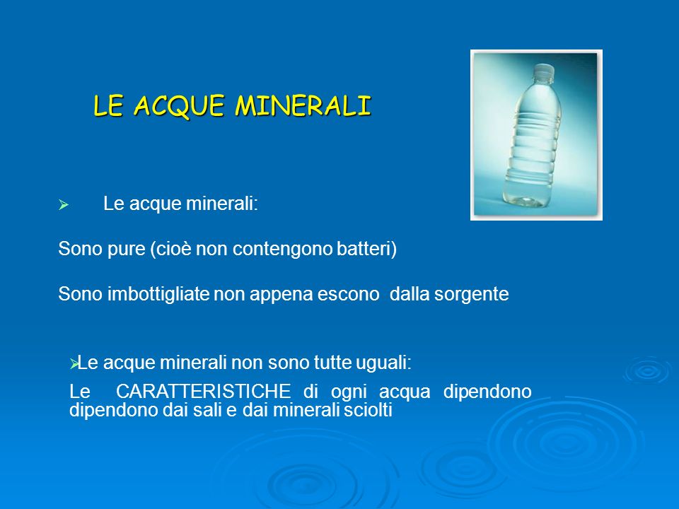 LE ACQUE MINERALI Le acque minerali: