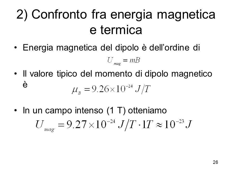 2) Confronto fra energia magnetica e termica