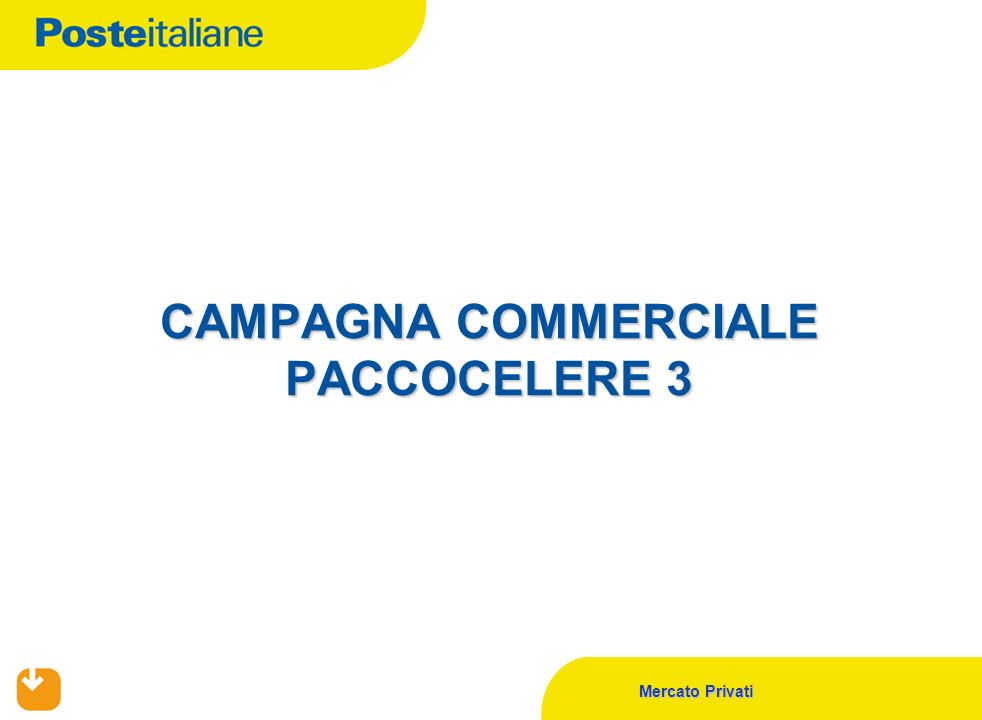CAMPAGNA COMMERCIALE PACCOCELERE 3