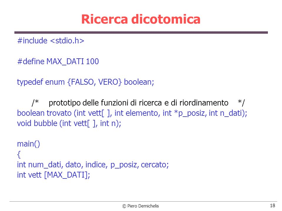 Ricerca dicotomica #include <stdio.h> #define MAX_DATI 100