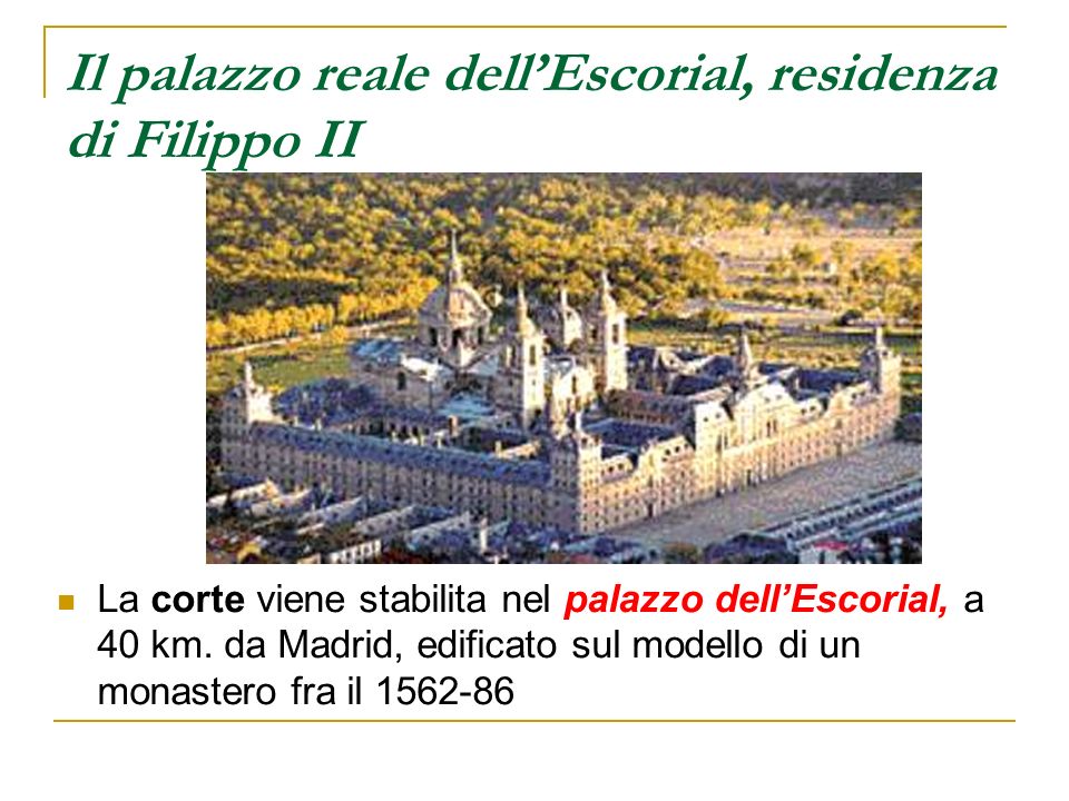 Il palazzo reale dell’Escorial, residenza di Filippo II
