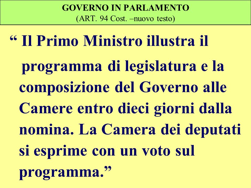 GOVERNO IN PARLAMENTO (ART. 94 Cost. –nuovo testo)