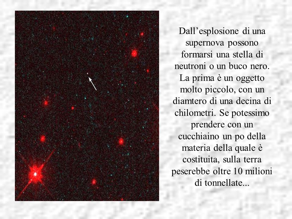 Dall’esplosione di una supernova possono formarsi una stella di neutroni o un buco nero.