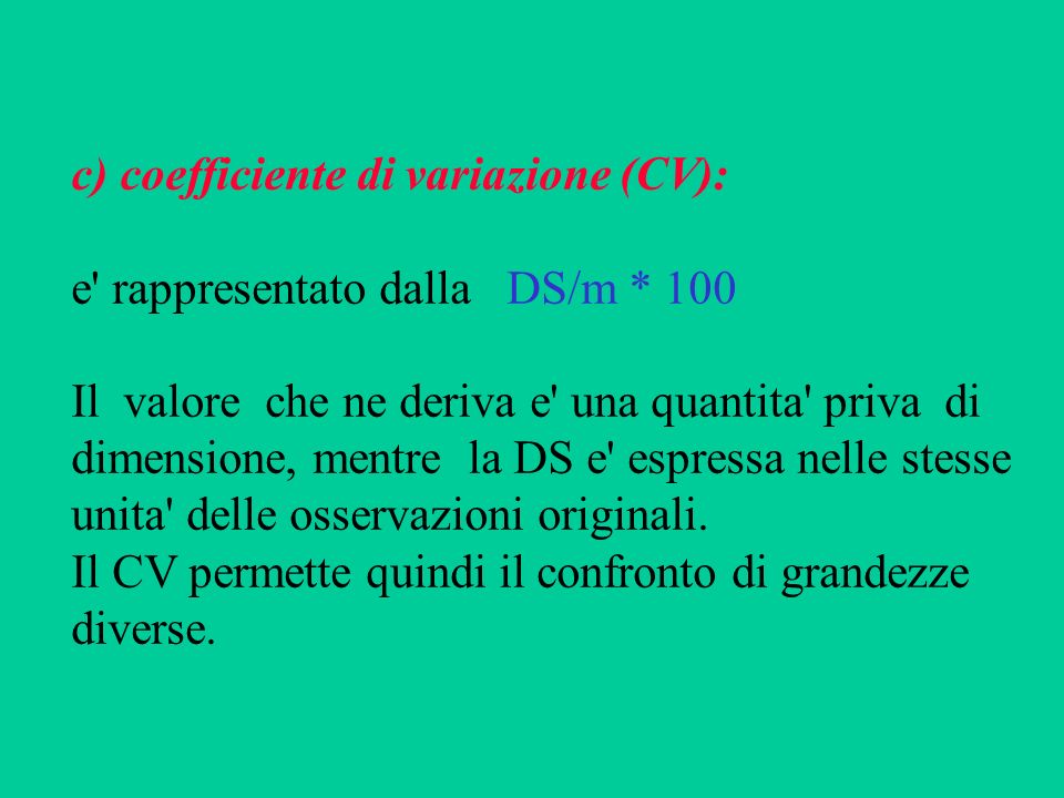 c) coefficiente di variazione (CV):