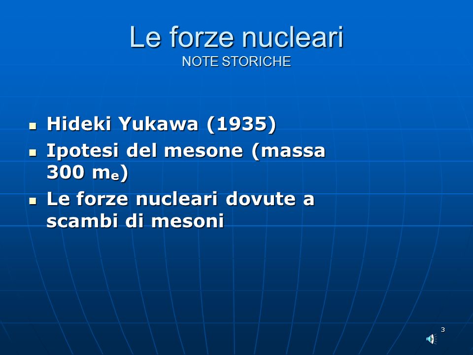 Le forze nucleari NOTE STORICHE