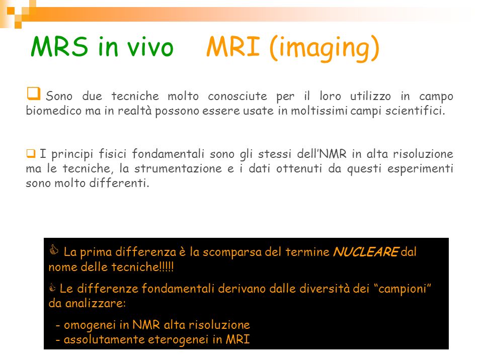 MRS in vivo e MRI (imaging)