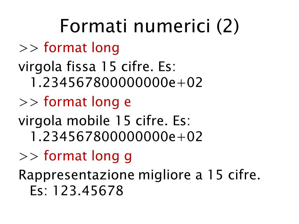 Formati numerici (2) >> format long