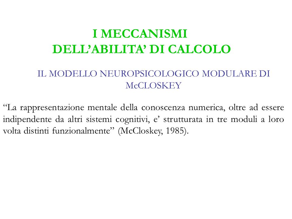 IL MODELLO NEUROPSICOLOGICO MODULARE DI McCLOSKEY