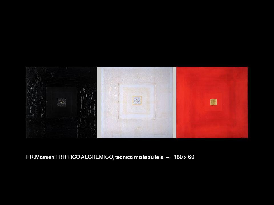 F.R.Mainieri TRITTICO ALCHEMICO, tecnica mista su tela – 180 x 60
