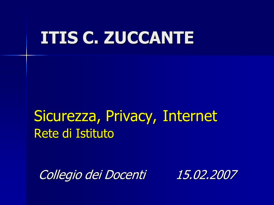 Sicurezza, Privacy, Internet Rete di Istituto