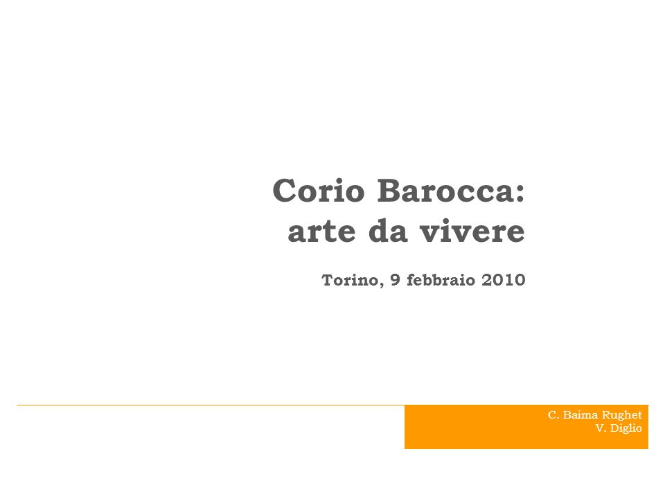 Corio Barocca: arte da vivere . Torino, 9 febbraio