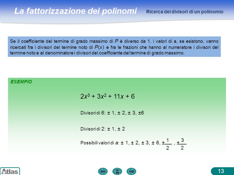 2x3 + 3x2 + 11x Ricerca dei divisori di un polinomio