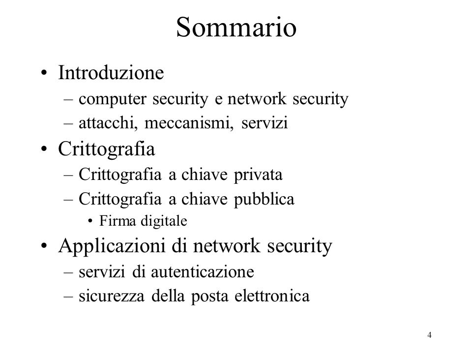 Sommario Introduzione Crittografia Applicazioni di network security