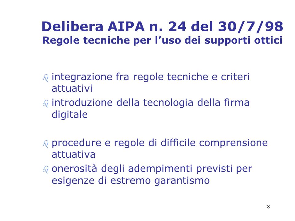 Delibera AIPA n. 24 del 30/7/98 Regole tecniche per l’uso dei supporti ottici