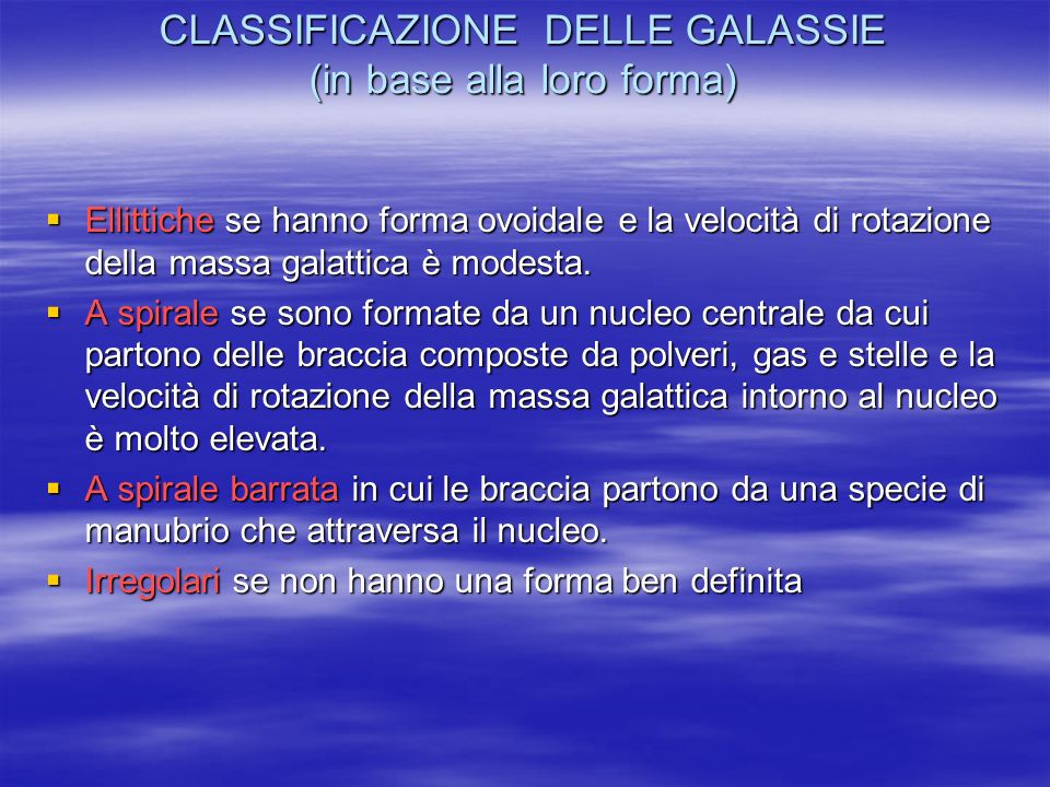 CLASSIFICAZIONE DELLE GALASSIE (in base alla loro forma)