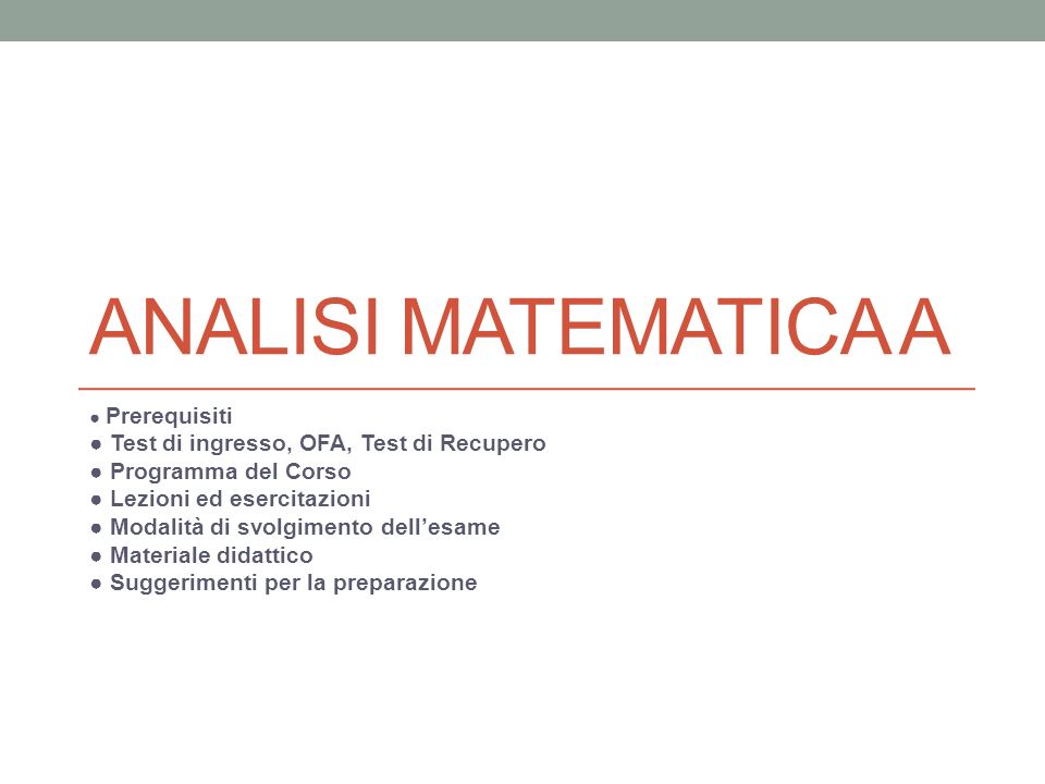 Analisi Matematica A ● Test di ingresso, OFA, Test di Recupero