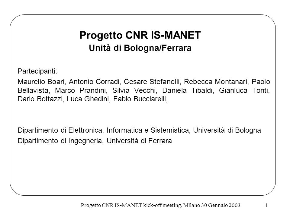 Progetto CNR IS-MANET Unità di Bologna/Ferrara