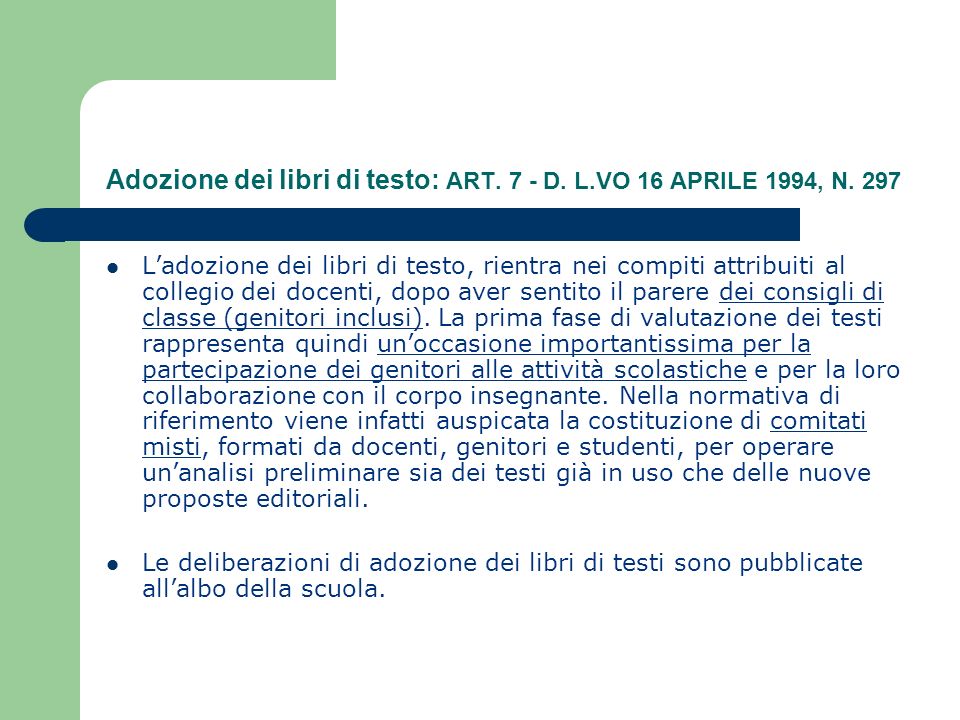 Adozione dei libri di testo: ART. 7 - D. L.VO 16 APRILE 1994, N. 297